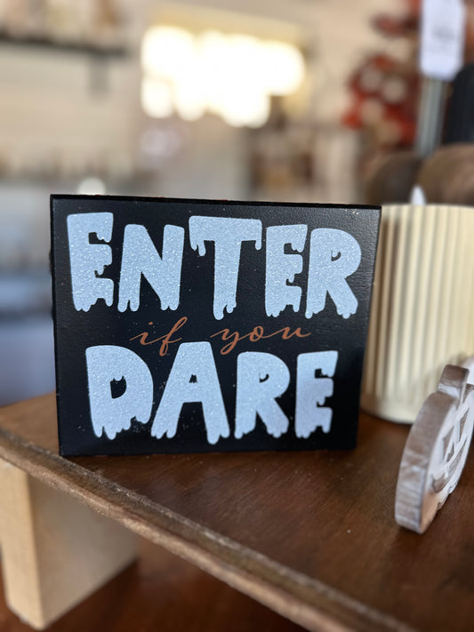 Enter if you Dare Sign