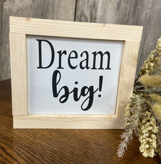 Dream Big Sign